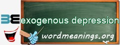 WordMeaning blackboard for exogenous depression